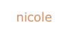   nicole